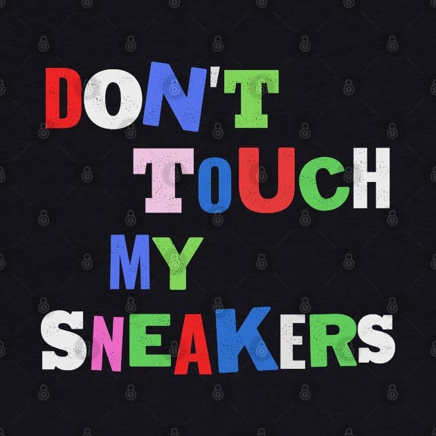 Don't touch my sneaker! by guayguay